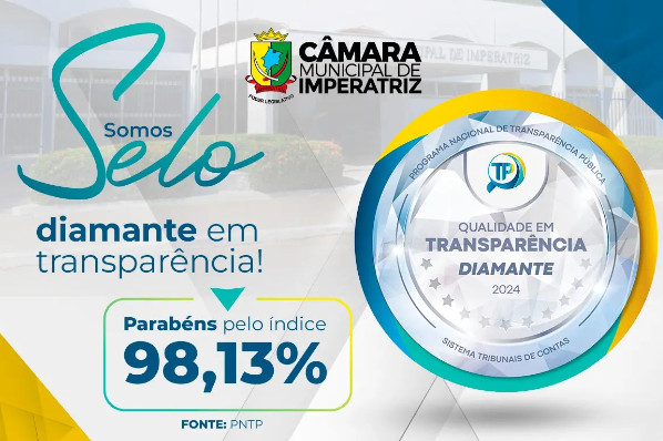 Câmara Municipal de Imperatriz Conquista Selo Diamante de Transparência Pública